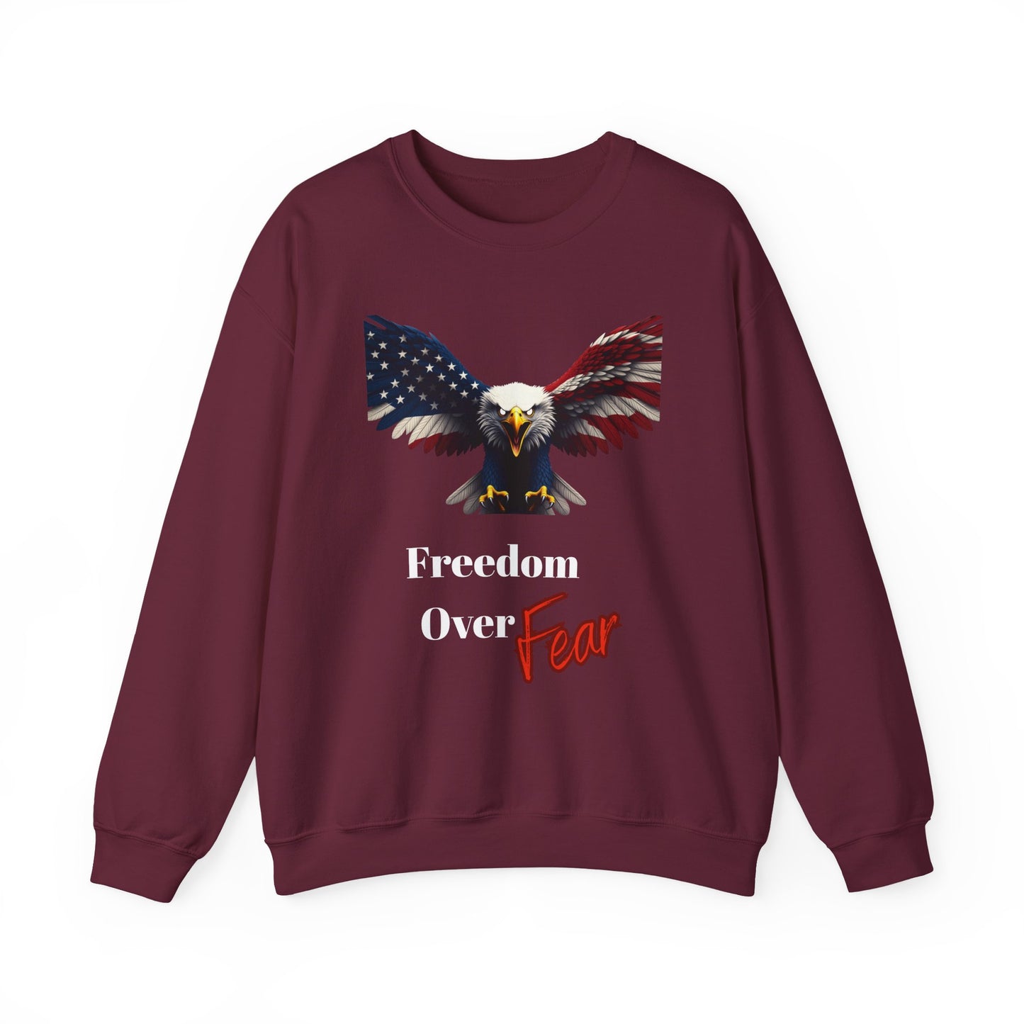 Freedom Over Fear Patriotic Eagle text on a Crewneck Sweatshirt