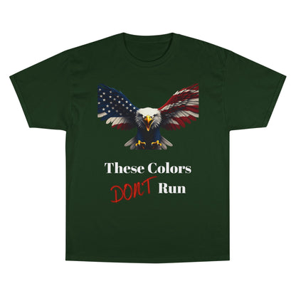 These Colors Don't Run Patriotic Eagle on a Champion T-shirt
