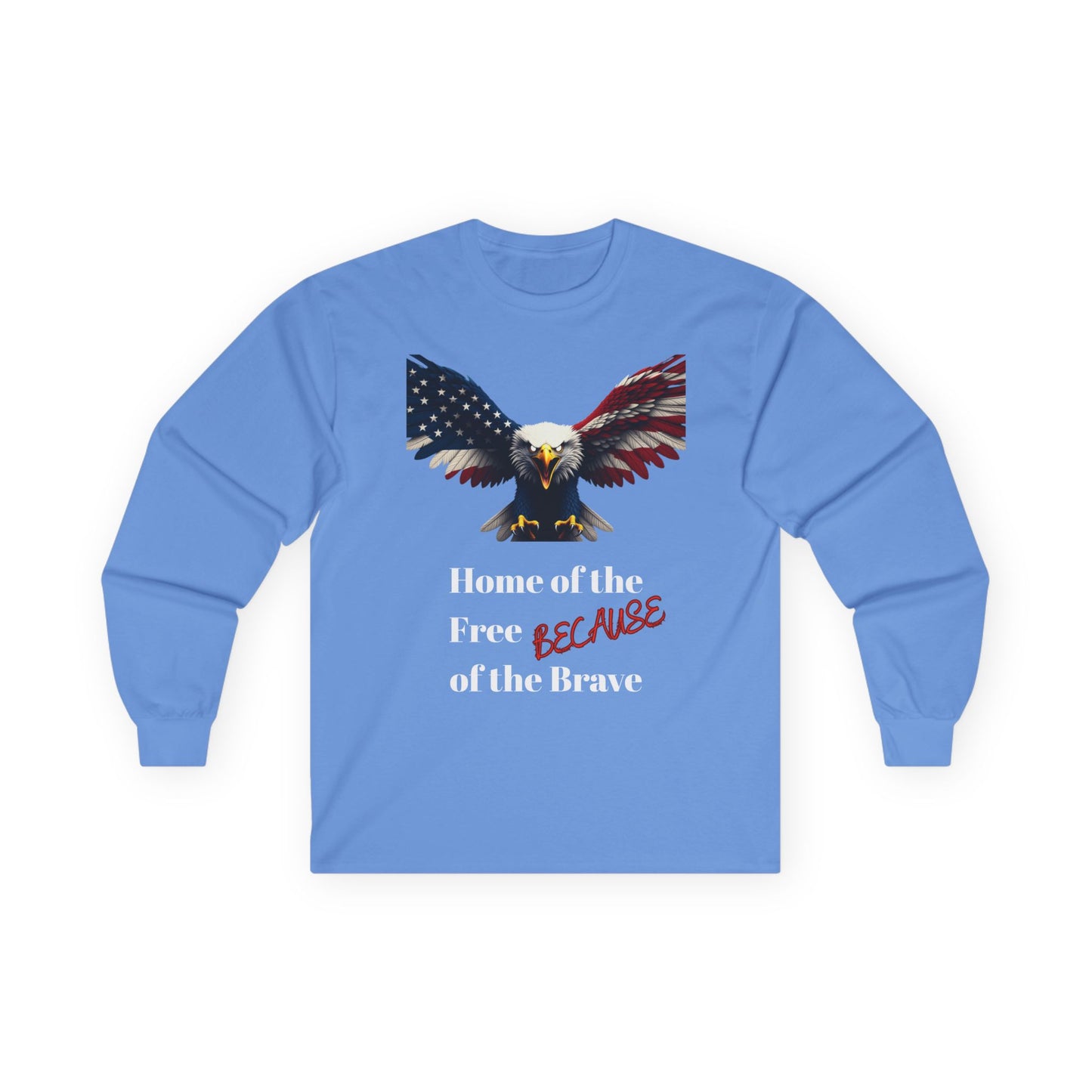 Home Of The Free Because Of The Brave Patriotic Eagle on a long sleeve tee