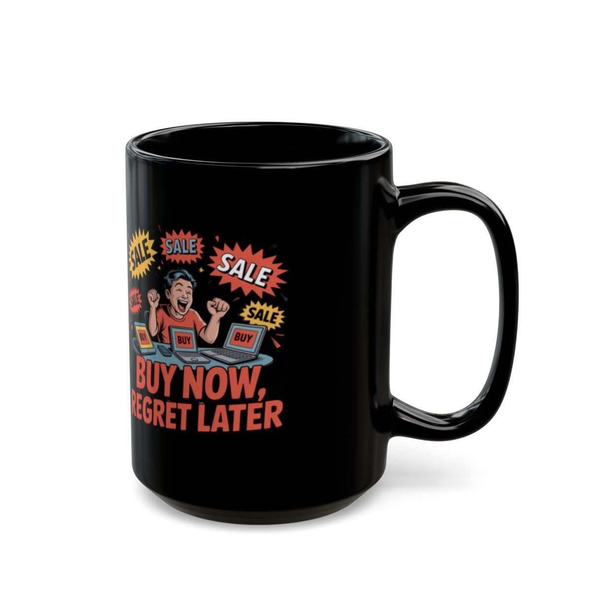 Buy Now Regret Later Sale Design Mug