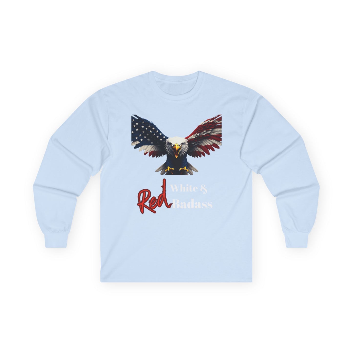 Red White & Badass Patriotic Eagle on a long sleeve tee