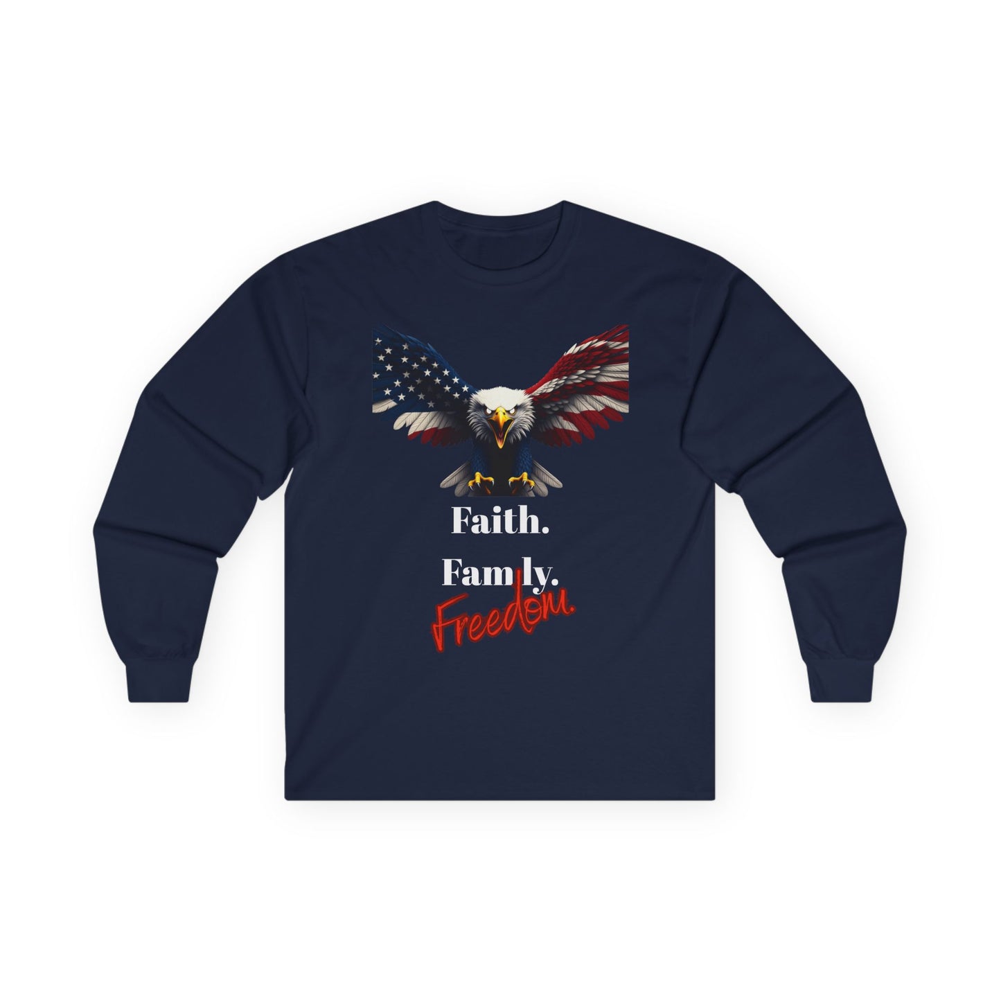 Faith. Family. Freedom Patriotic Eagle on a long sleeve tee