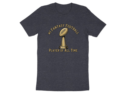 #1 Fantasy Football Player of All Time Shirt