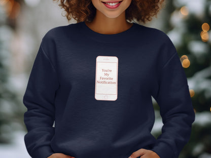 You're My Favorite Notification Text Sweater