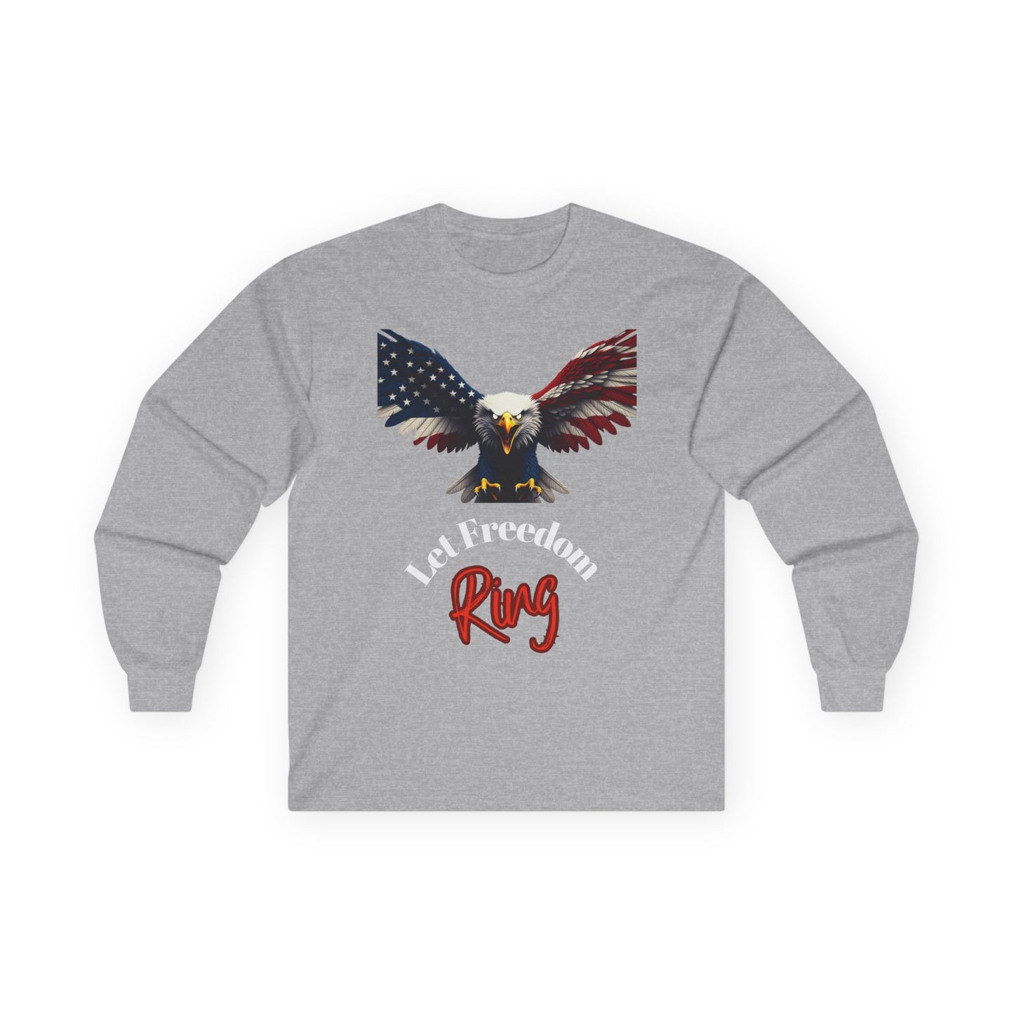 Let Freedom Ring Patriotic Eagle on a long sleeve tee