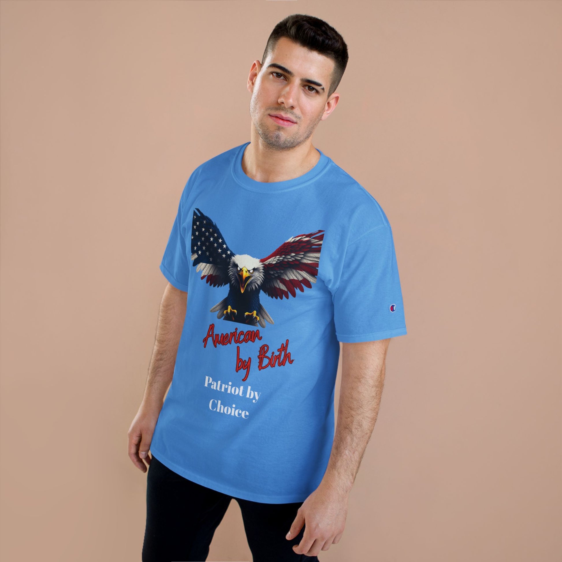 American By Birth Patriot By Choice Patriotic Eagle on a Champion T-shirt