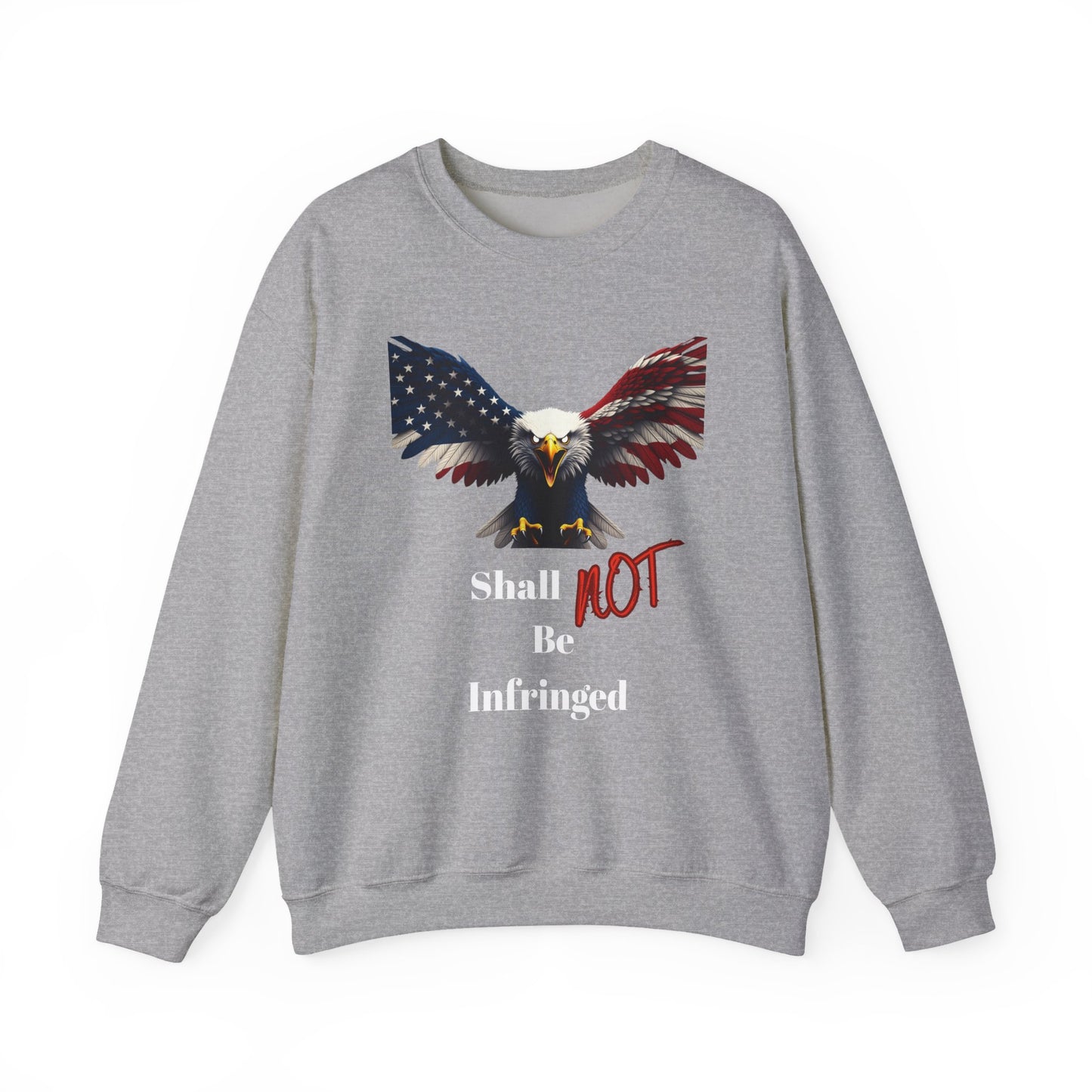 Shall Not Be Infringed Patriotic Eagle text on a Crewneck Sweatshirt