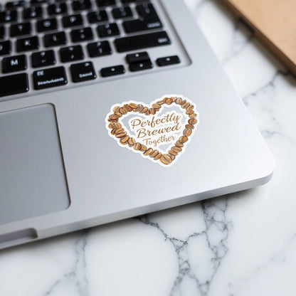 Perfectly Brewed Together phrase on a Kiss-Cut Stickers
