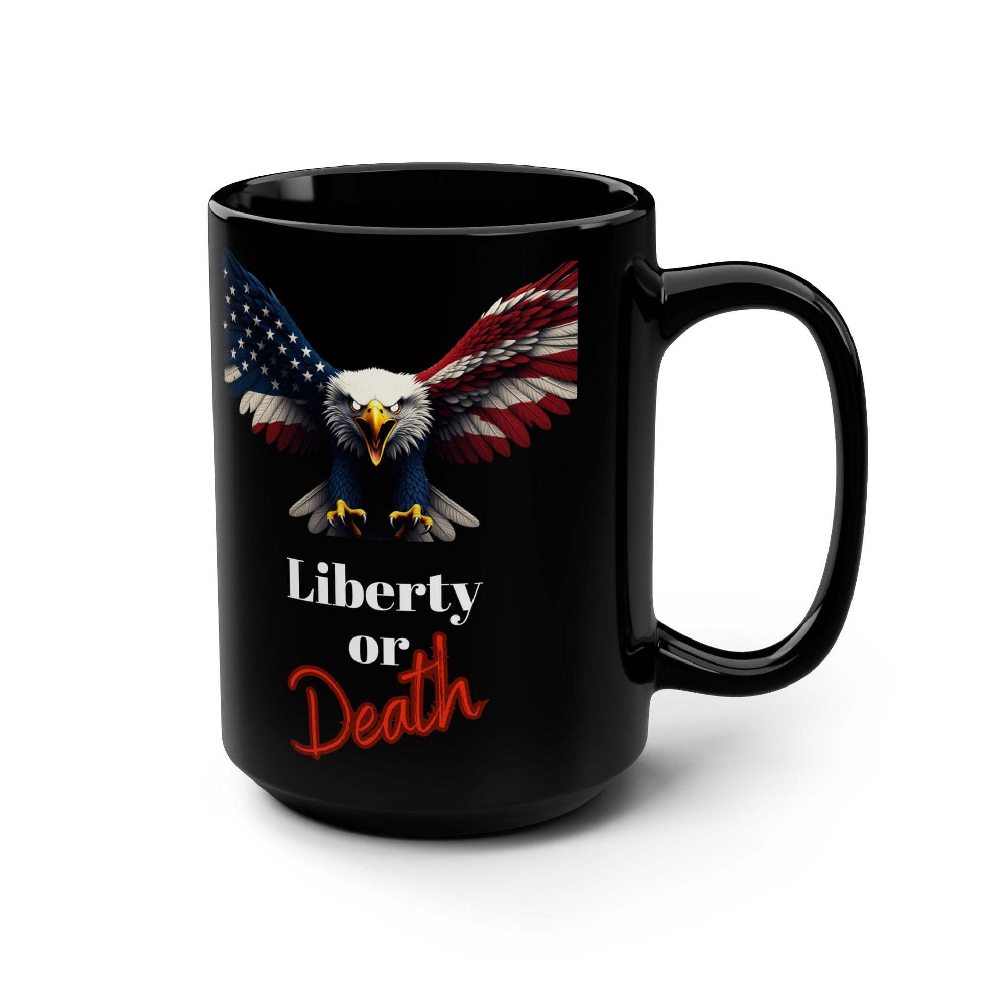 Patriotic Eagle Liberty Or Death on a Black Mug 15oz