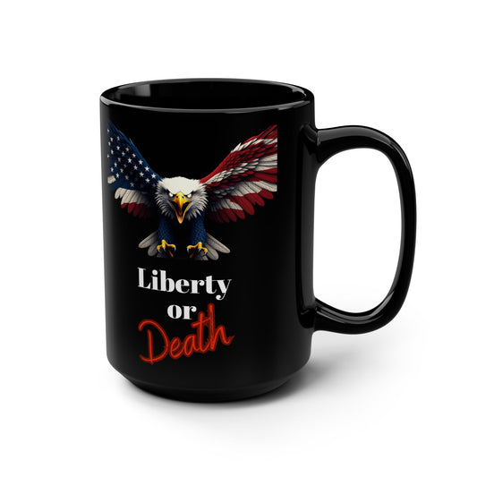 Patriotic Eagle Liberty Or Death on a Black Mug 15oz