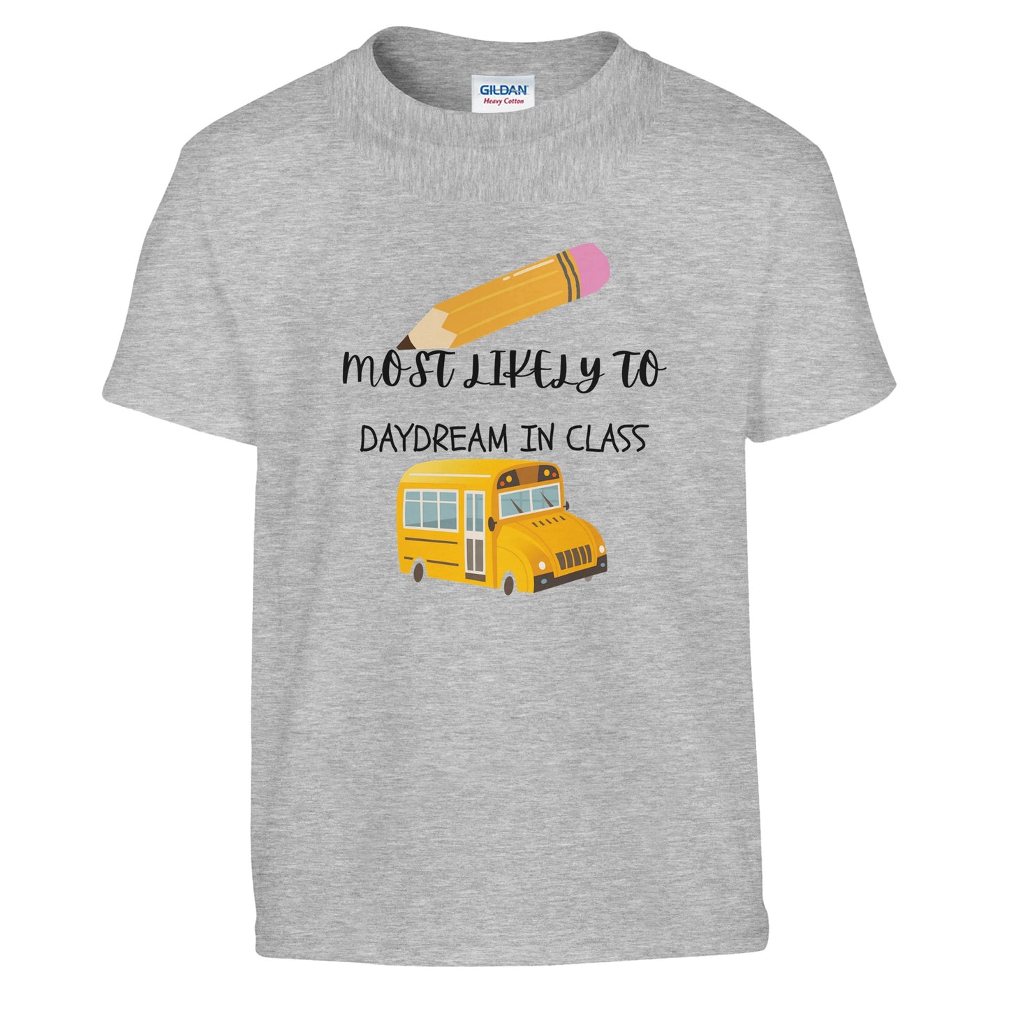 Most Likely To Daydream in Class on a heavyweight T-Shirt