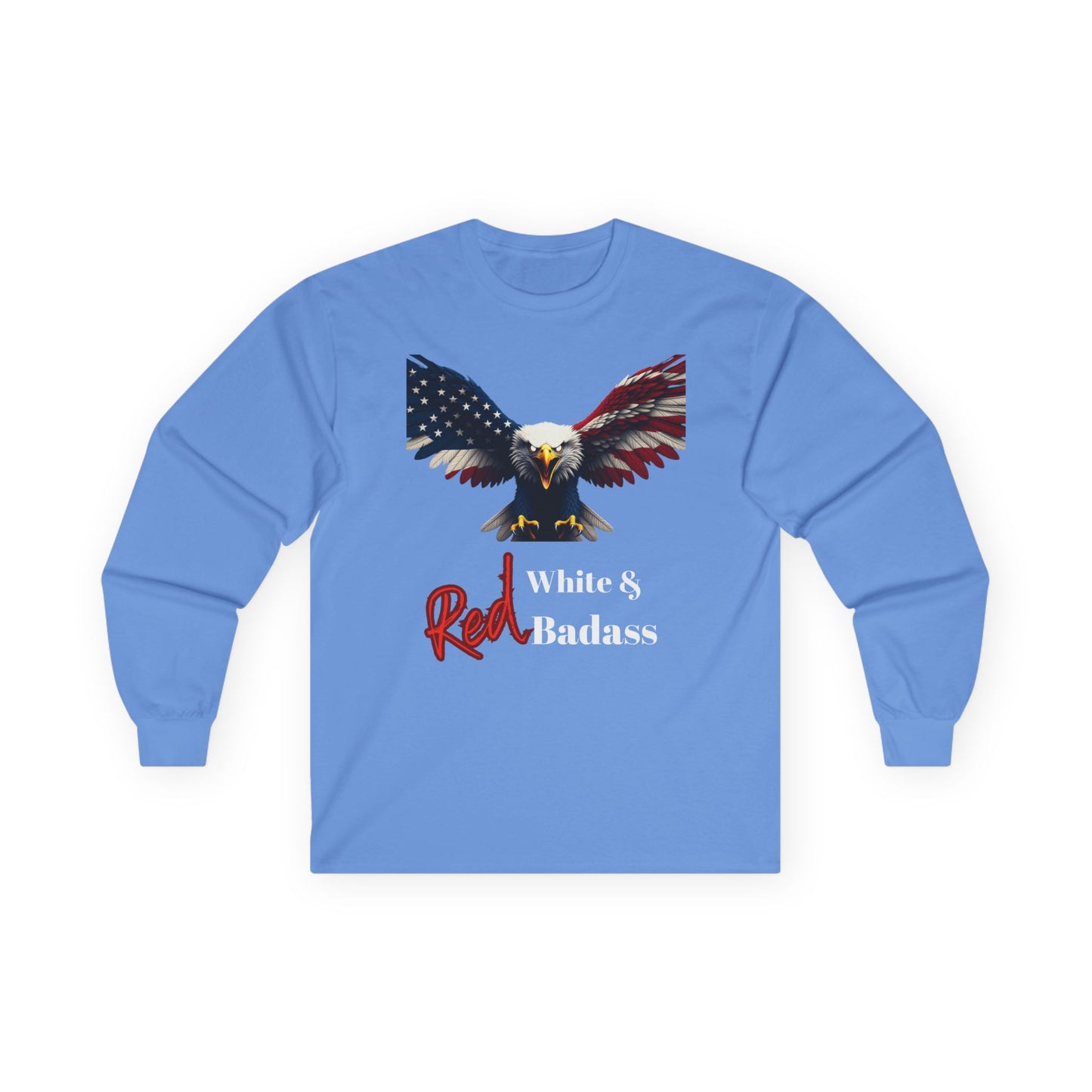 Red White & Badass Patriotic Eagle on a long sleeve tee