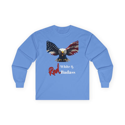Red White & Badass Patriotic Eagle on a long sleeve tee