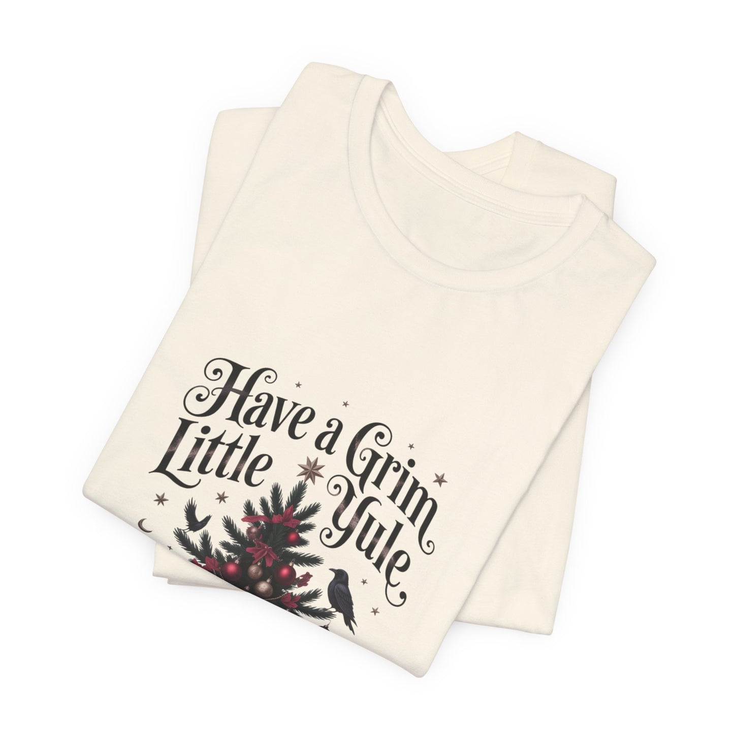 Have a Grim Little Yule on a Jersey T-Shirt