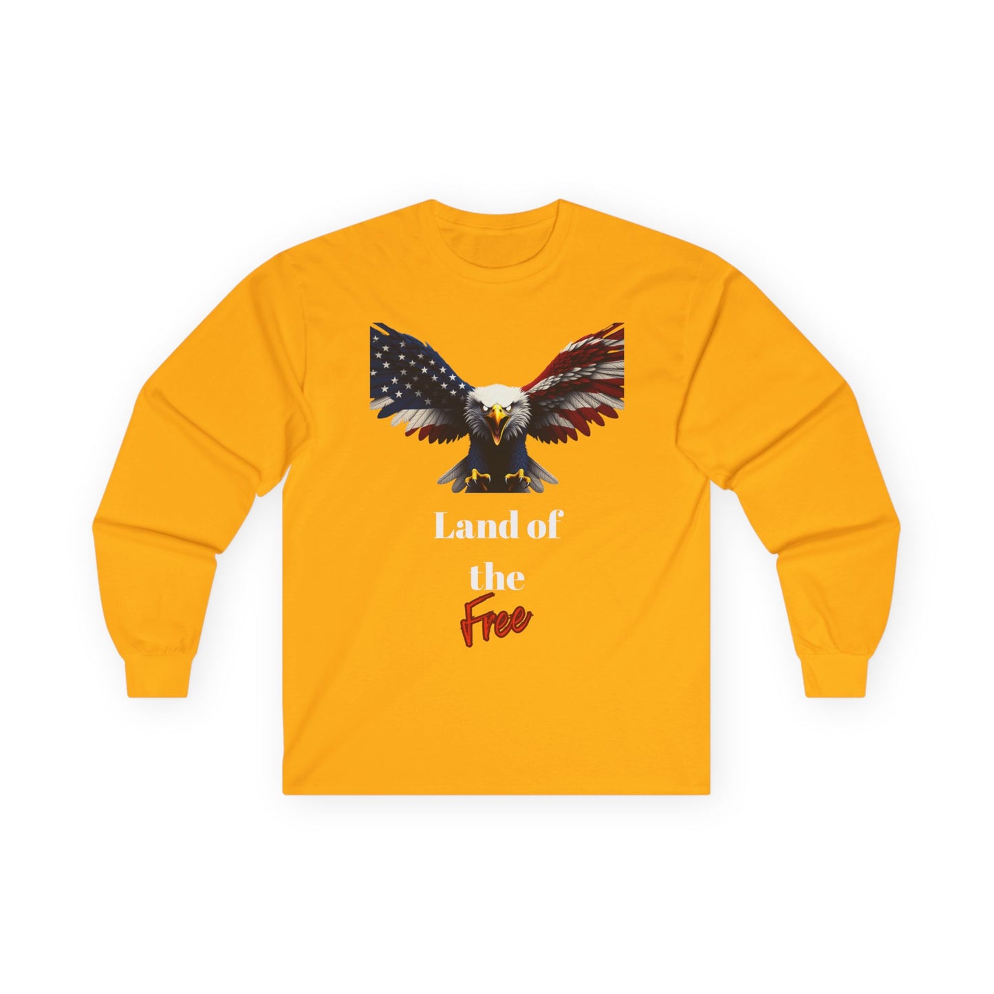 Land Of The Free Patriotic Eagle on a long sleeve tee
