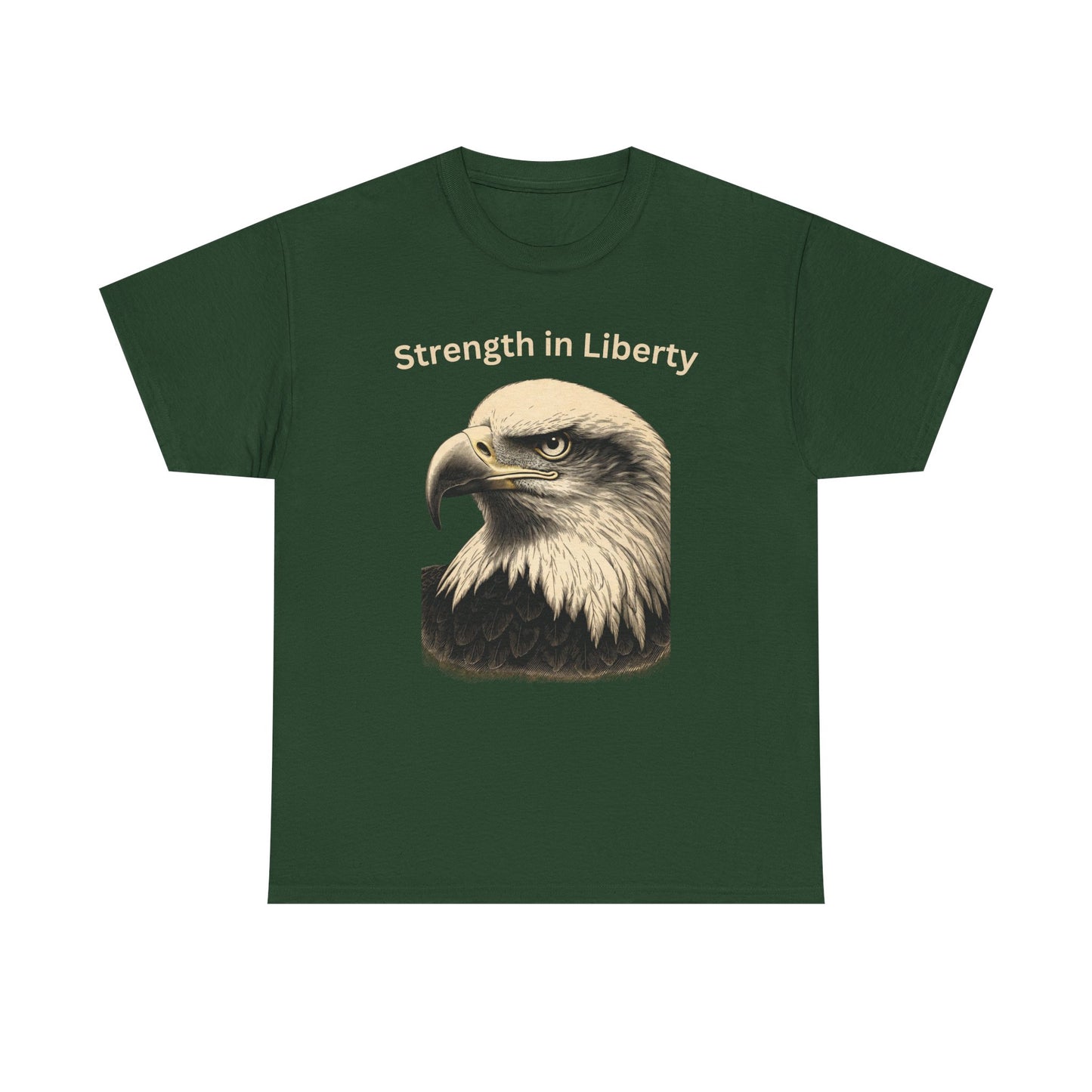 Engraved Eagle - Strength in Liberty - text on the top of a Heavyweight T-shirt