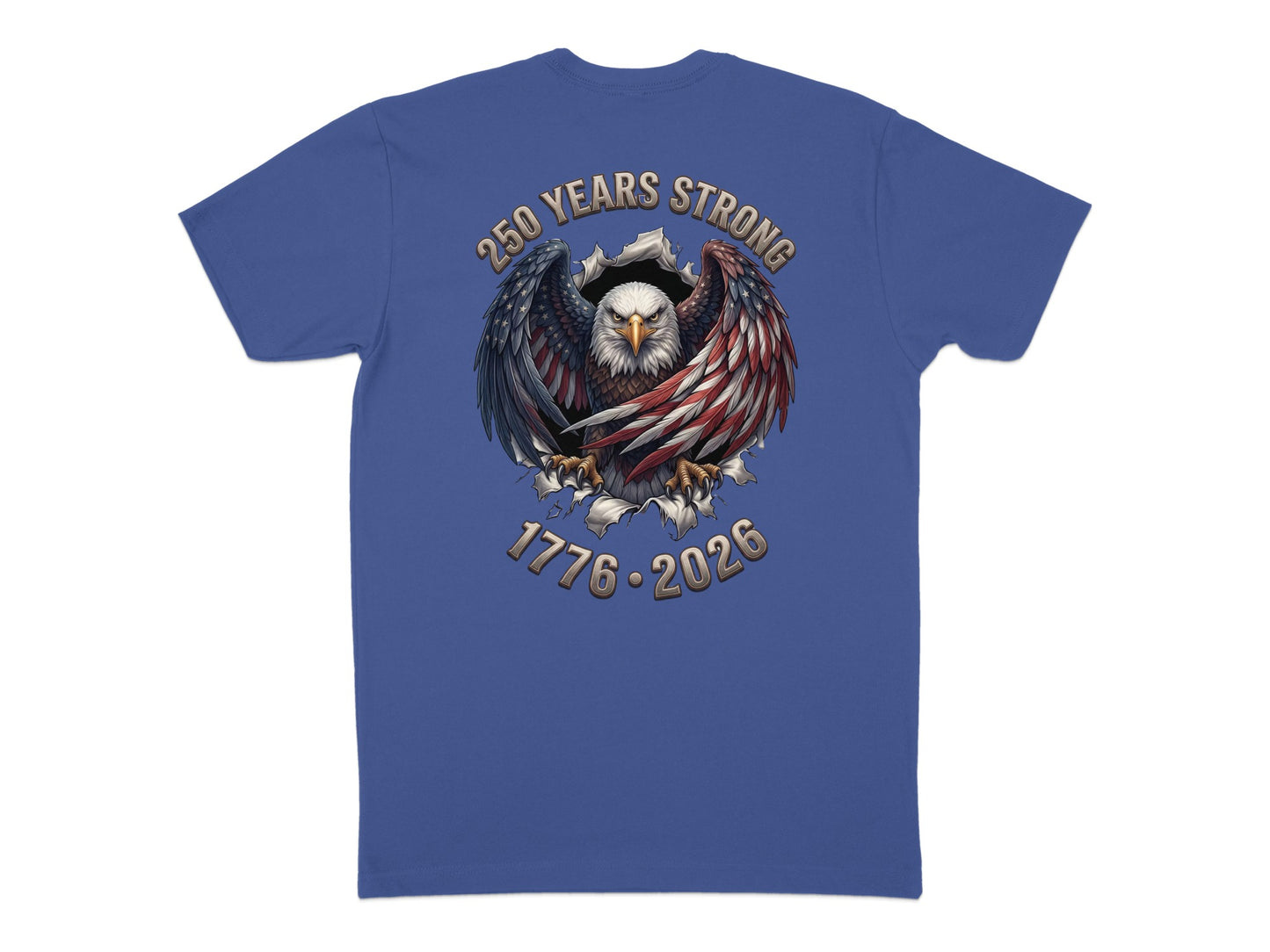 Blue t-shirt with eagle torn through fabric, "250 YEARS STRONG 1776-2026" text.