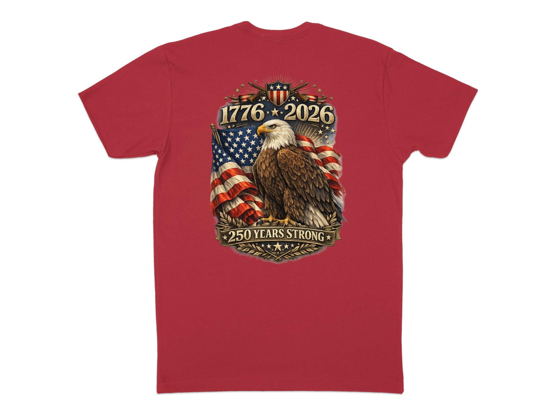 Red t-shirt with eagle, American flags, and "1776 2026 250 YEARS STRONG" text.