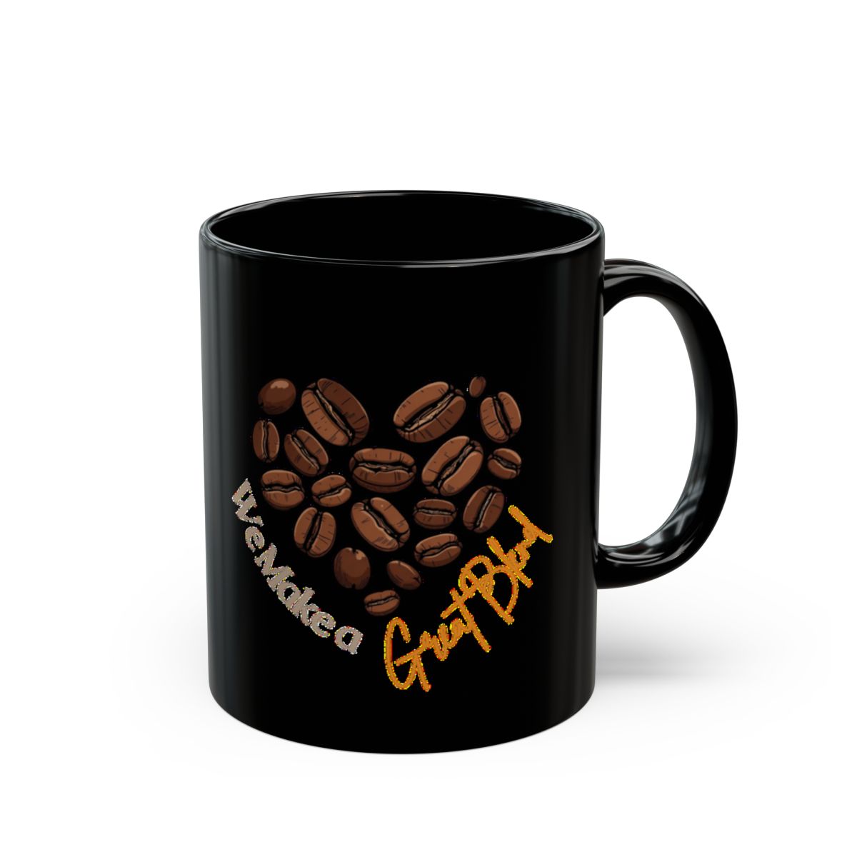 We Make a Great Blend phrase on an 11/15oz Black Mug