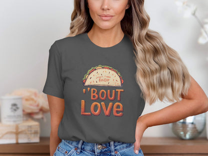 Taco 'Bout Love phrase with a Bold & Playful design on a Premium Tee