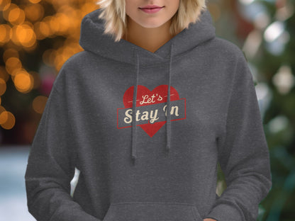 Cozy Let's Stay In Heart Design Hoodie