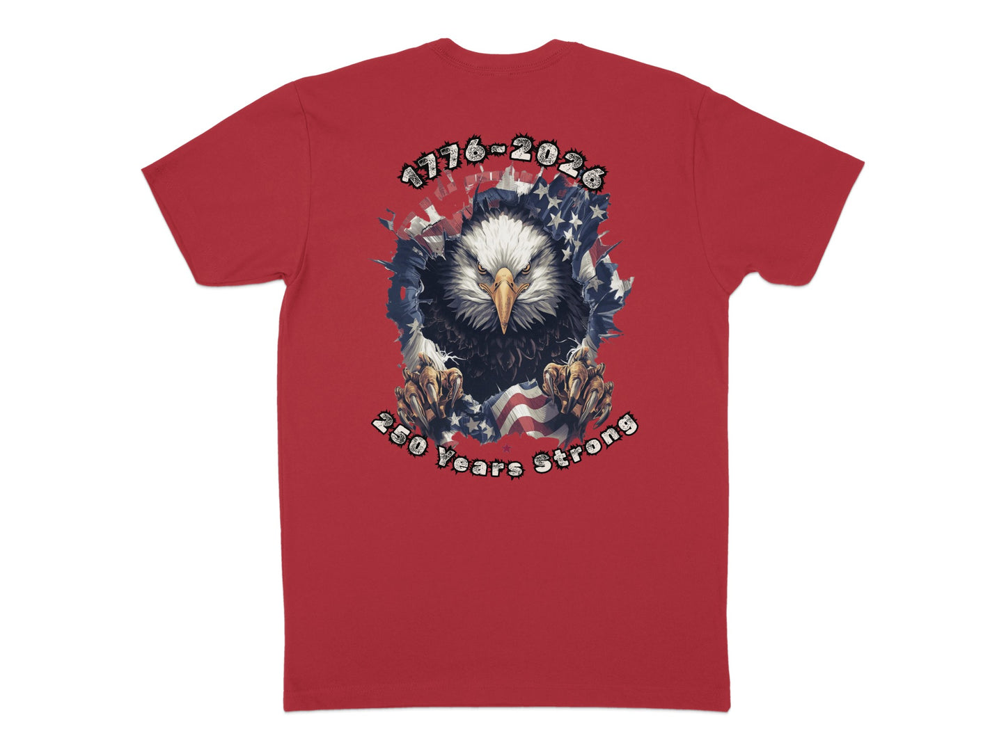 Red t-shirt with an eagle graphic and text reading 1776-2026 250 Years Strong.