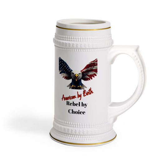 American By Birth Rebel By Choice Patriotic Eagle on a 22oz Ceramic Beer Stein