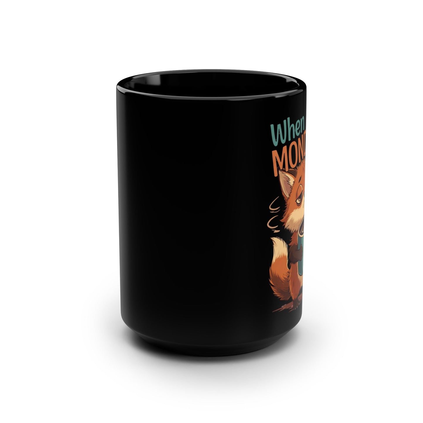 When MONDAY Hits, But You're Still On FRIDAY Vibes Fox on a BlackMug 15oz
