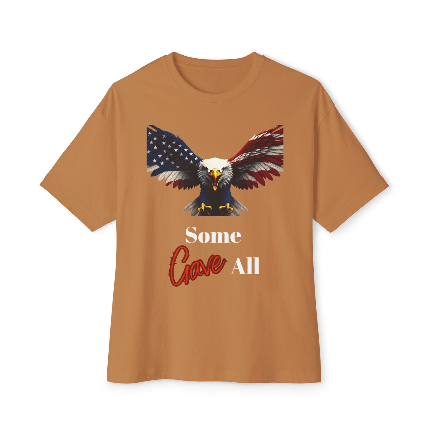 Some Gave All Patriotic Eagle on a Premium Tee