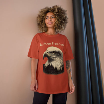 Engraved Eagle - Built on Freedom - text on the top of a Champion Tee
