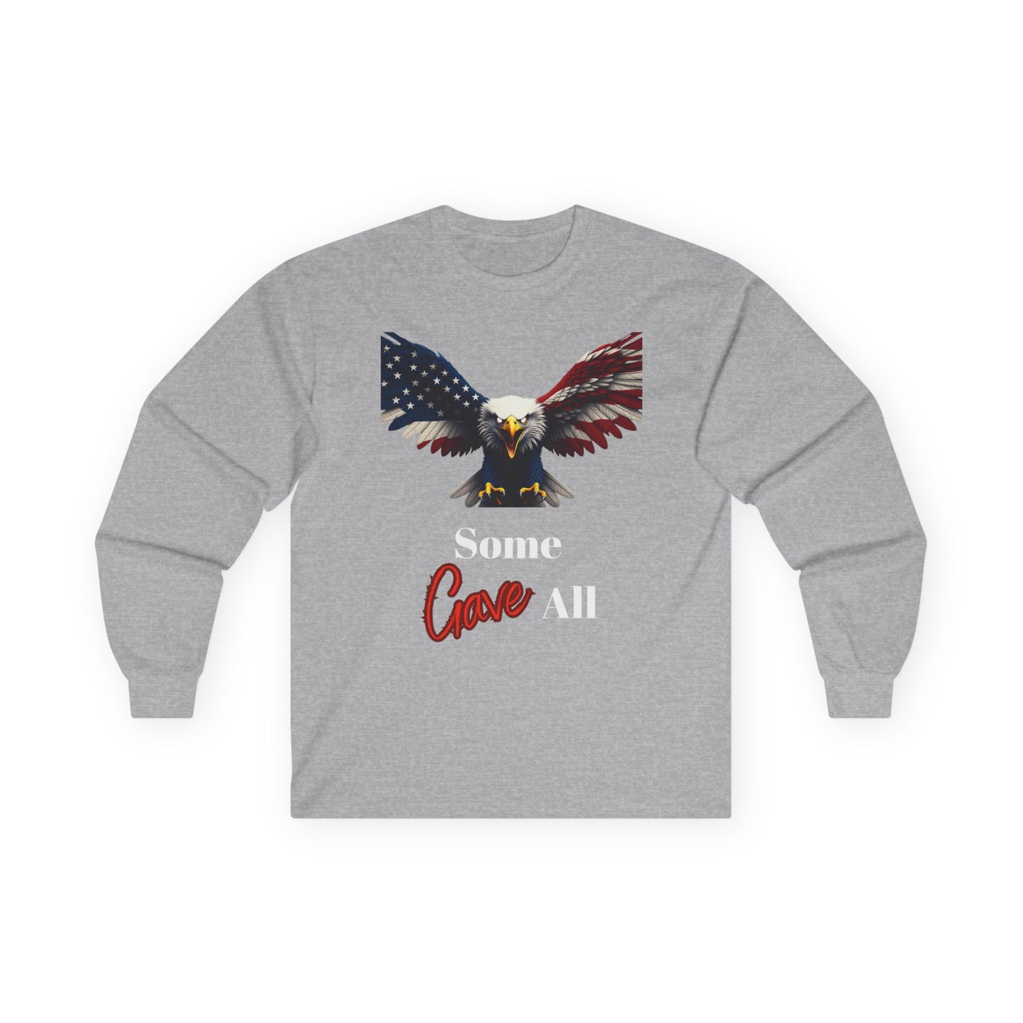 Some Gave All Patriotic Eagle on a long sleeve tee