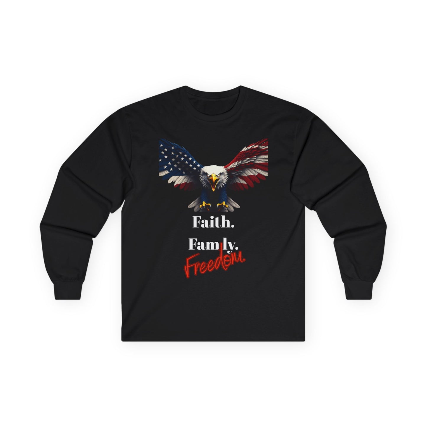 Faith. Family. Freedom Patriotic Eagle on a long sleeve tee