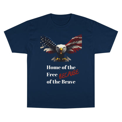 Home Of The Free Because Of The Brave Patriotic Eagle on a Champion T-shirt