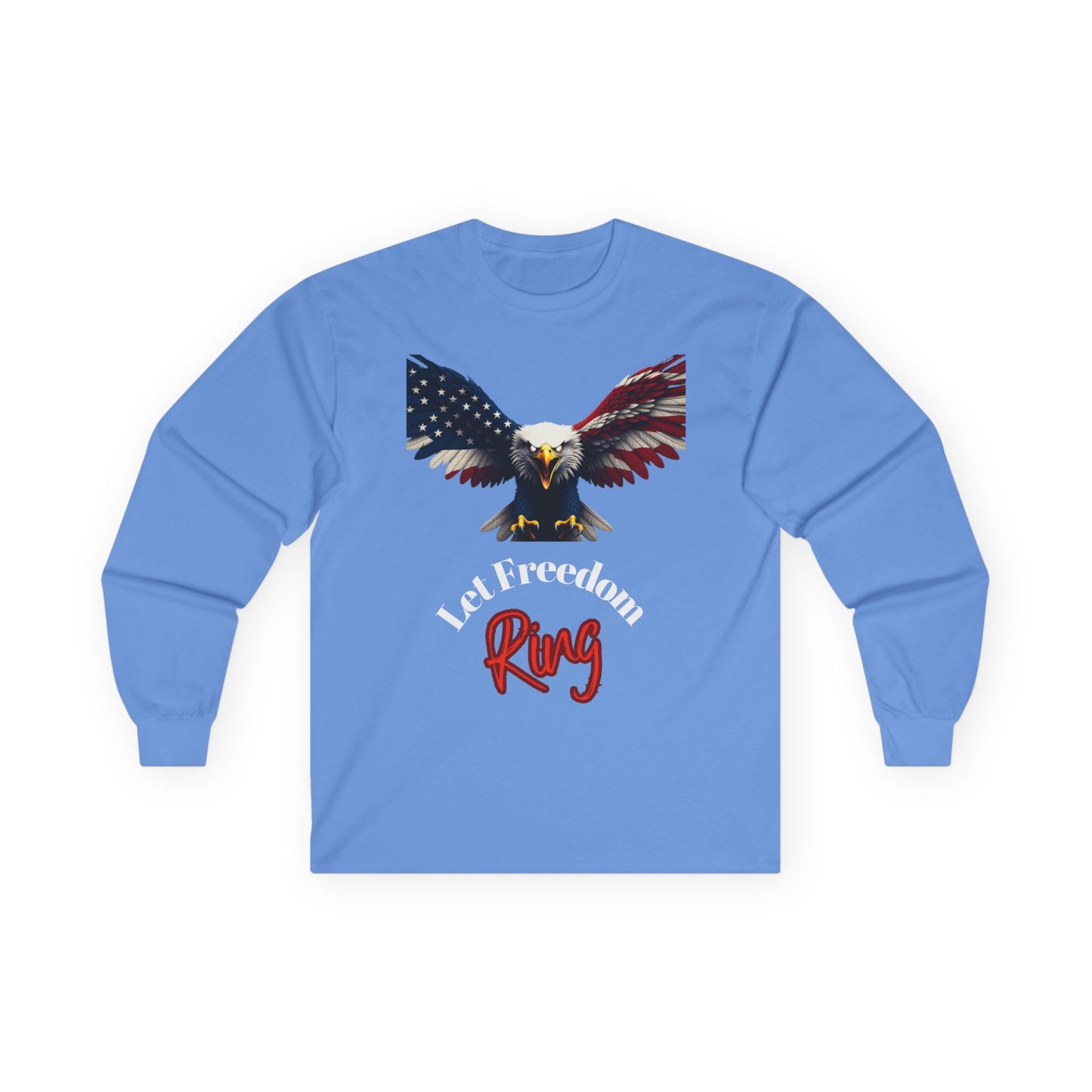 Let Freedom Ring Patriotic Eagle on a long sleeve tee