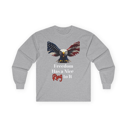 Freedom Has A Nice Ring To It Patriotic Eagle on a long sleeve tee