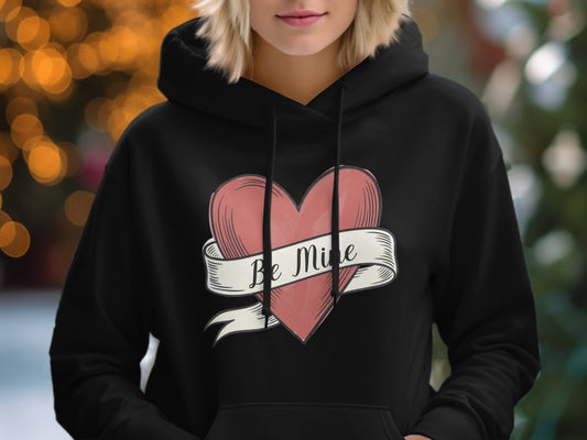 Be Mine Heart Design Hoodie Romantic Gift Apparel