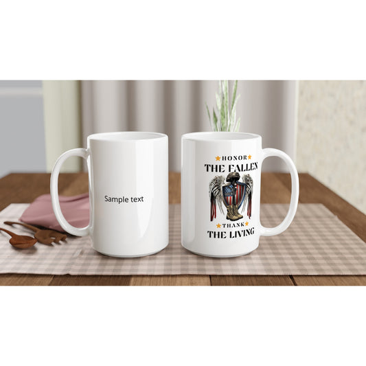 Honor The Fallen, Thank The Living on a 15oz Ceramic Mug