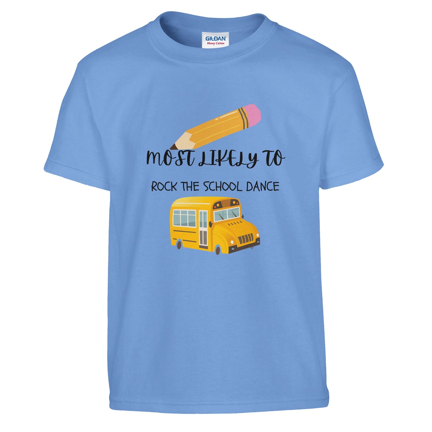Most Likely To Rock the School Dance on a heavyweight T-Shirt