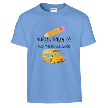 Most Likely To Rock the School Dance on a heavyweight T-Shirt