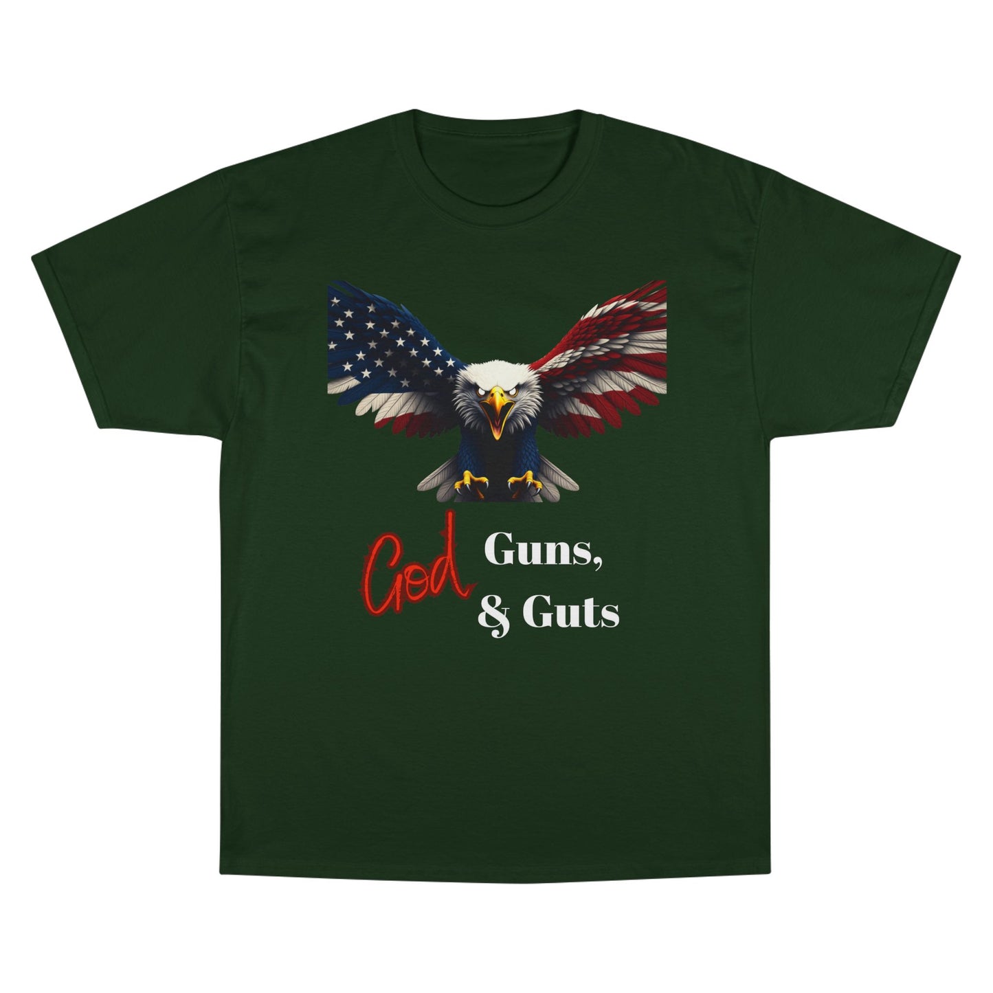 God Guns & Guts Patriotic Eagle on a Champion T-shirt