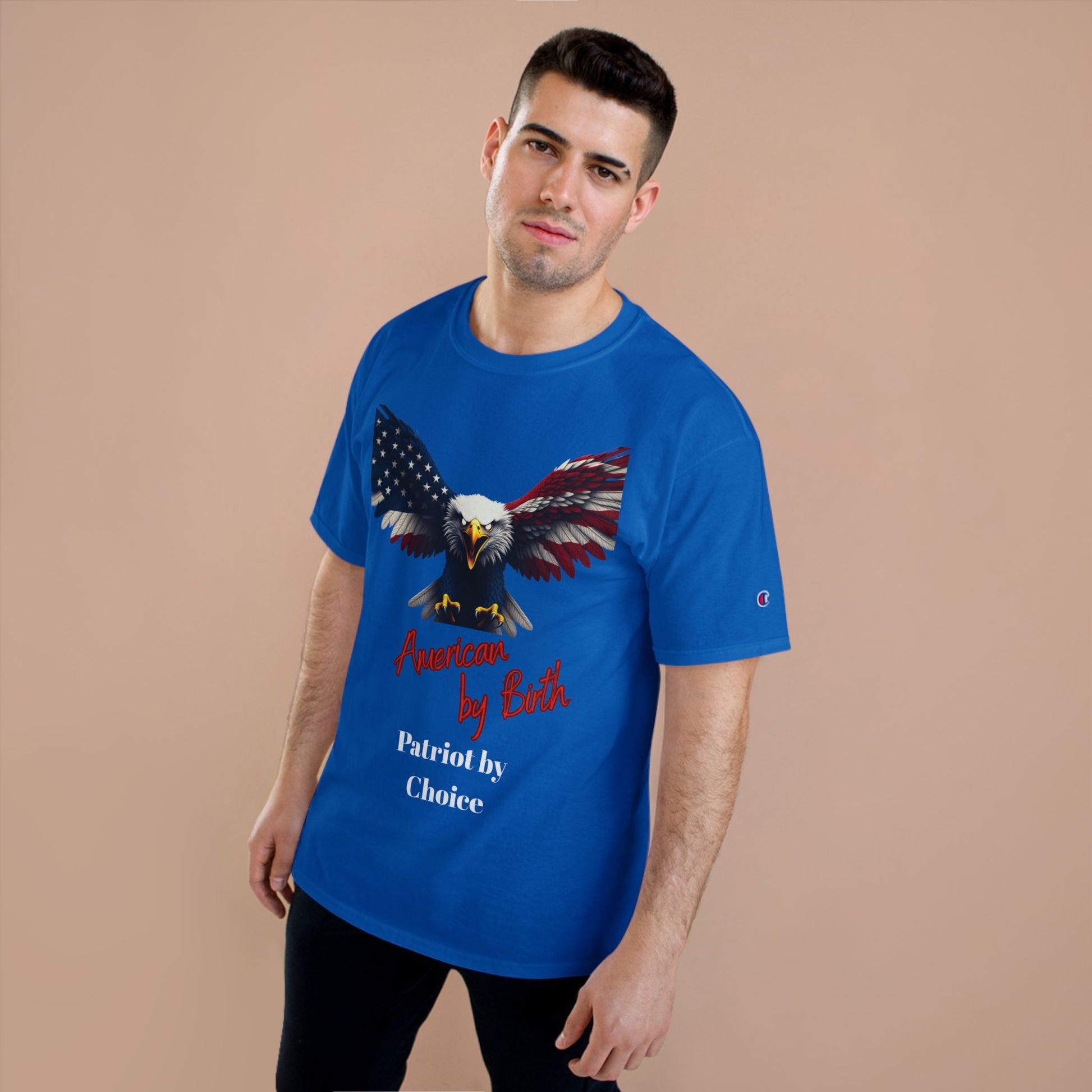 American By Birth Patriot By Choice Patriotic Eagle on a Champion T-shirt
