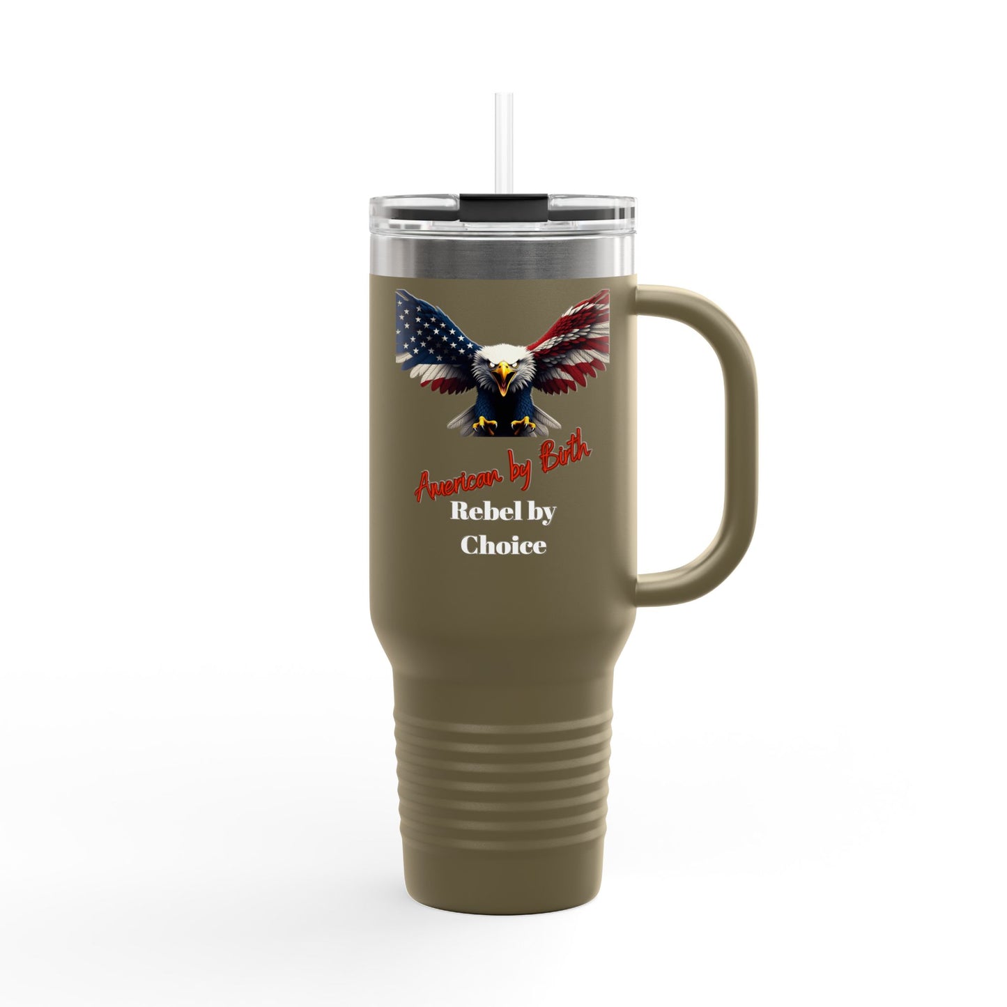 American By Birth Rebel By Choice Patriotic Eagle – 40oz Insulated Travel Mug