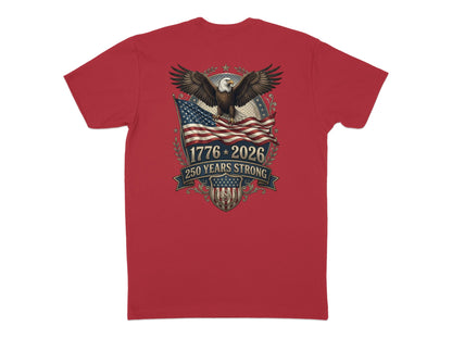 Red t-shirt with eagle, American flag, and "1776-2026 250 YEARS STRONG" text.
