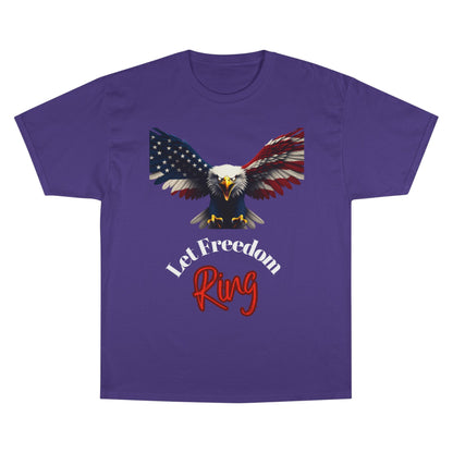 Let Freedom Ring Patriotic Eagle on a Champion T-shirt