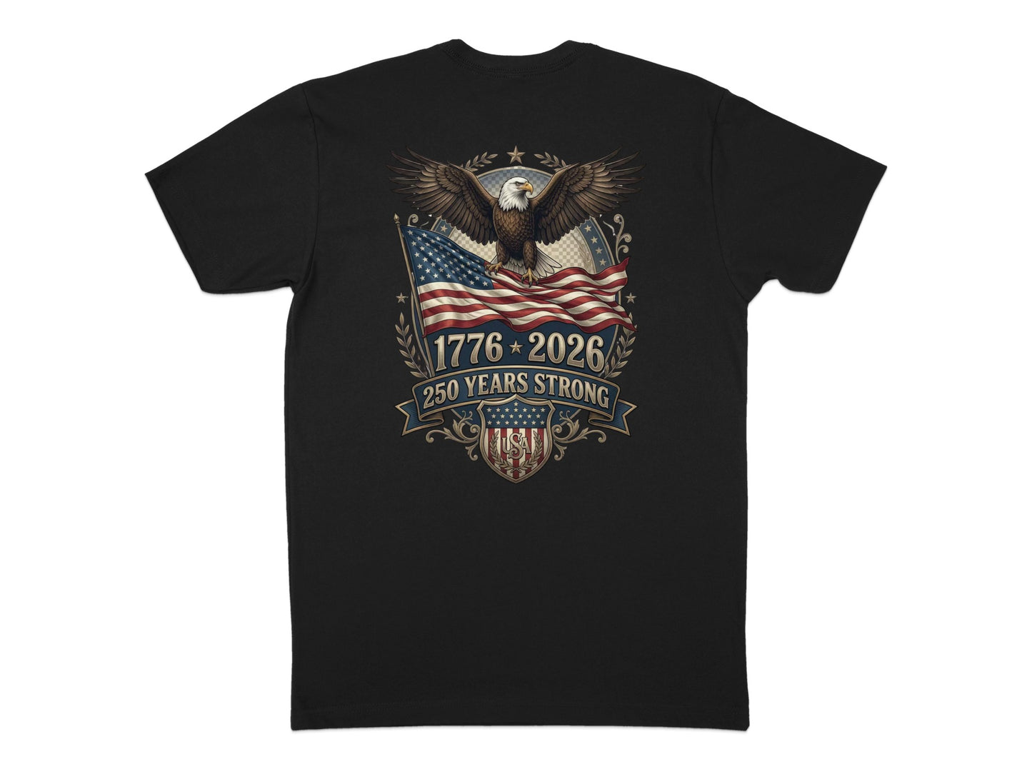 Black t-shirt with bald eagle, American flag, and "1776-2026 250 YEARS STRONG" text.
