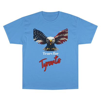 Tears For Tyrants Patriotic Eagle on a Champion T-shirt
