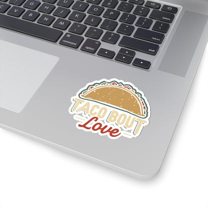 Taco 'Bout Love phrase with a Modern & Minimalist design on Kiss-Cut Stickers