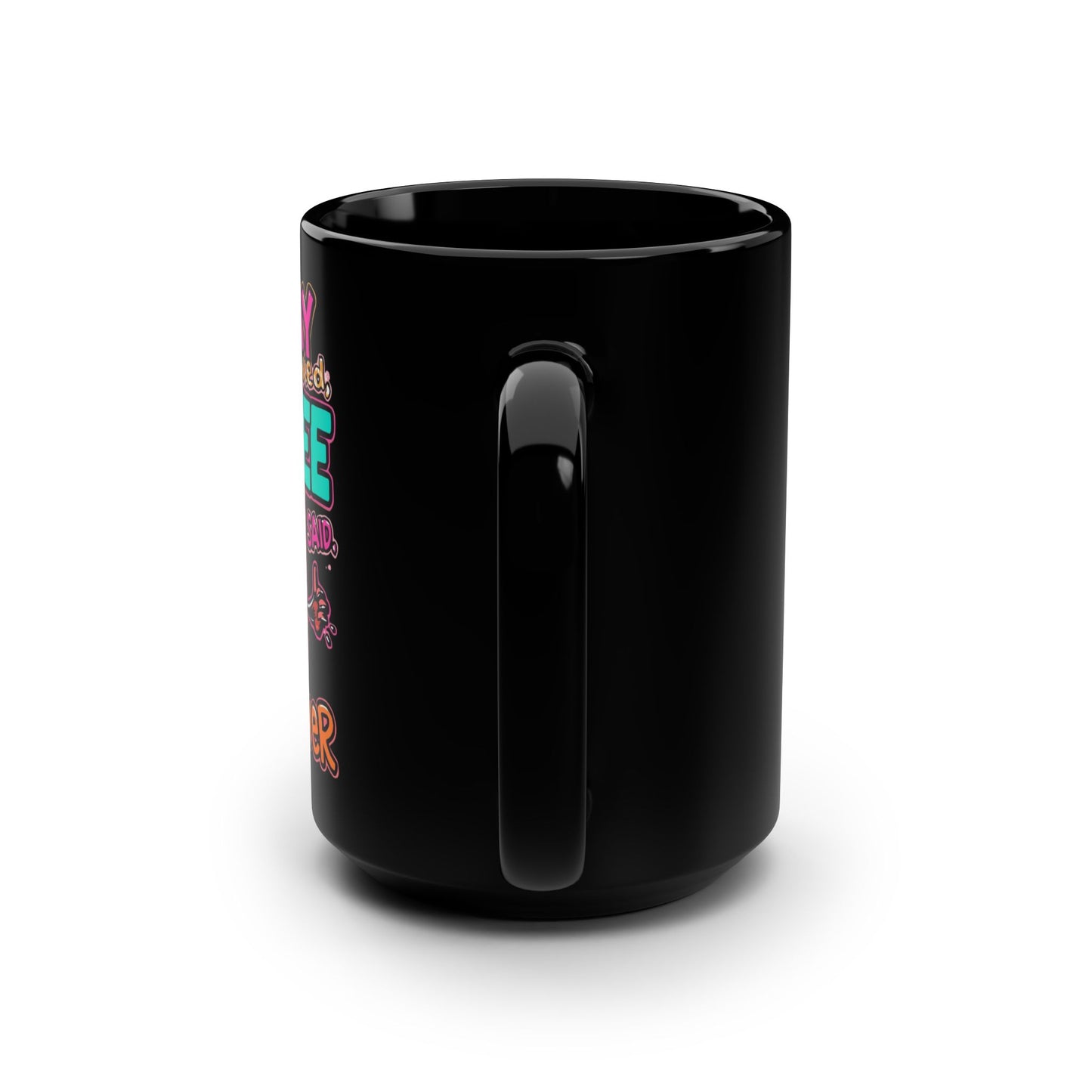 Monday Knocked, COFFEE Said, I'll Answer on a Black Mug 15oz