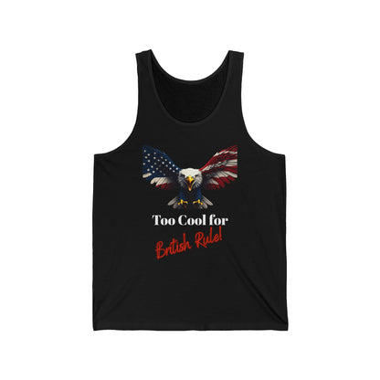 Too Cool For British Rule Patriotic Eagle on a Premium Tank Top