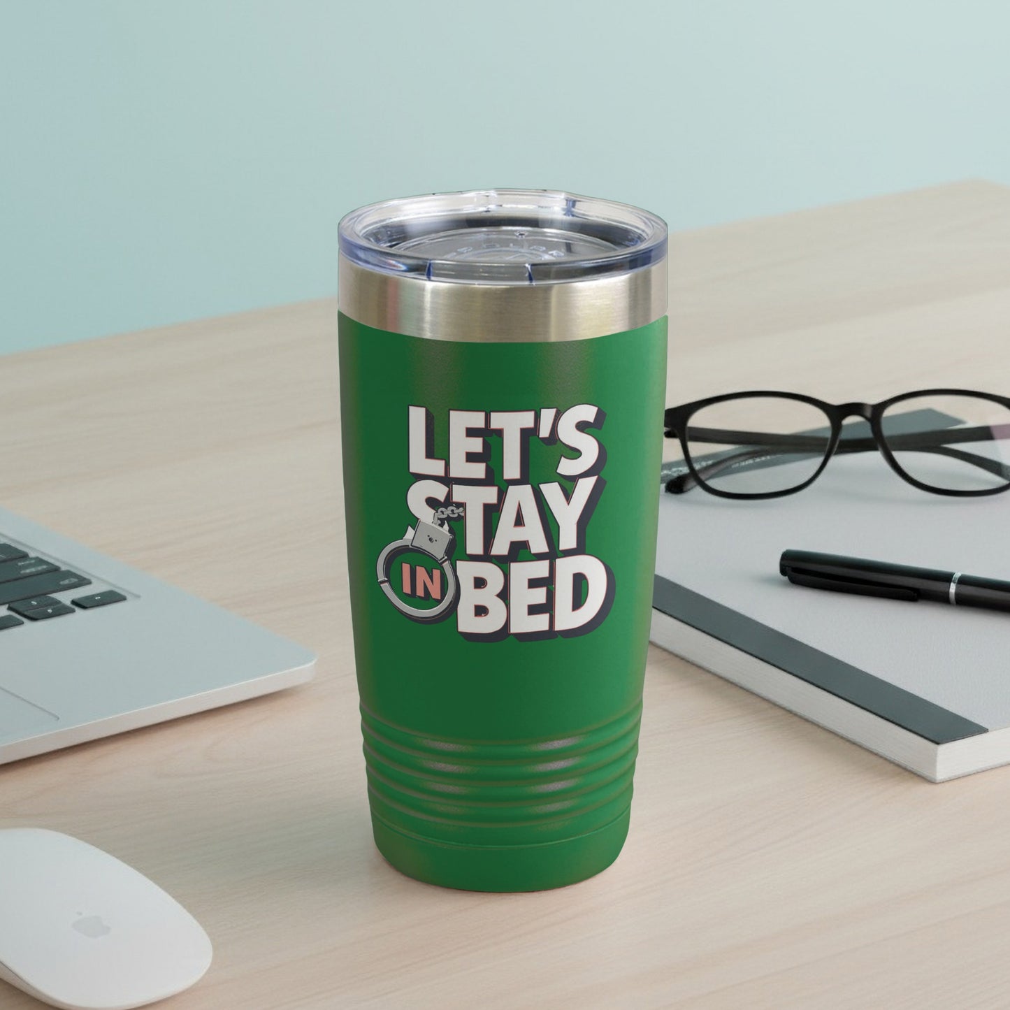 Let's Stay In Bed Green Travel Tumbler for Cozy Mornings